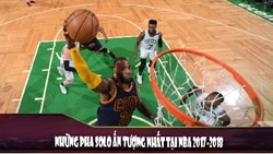 Những Pha Solo Ấn Tượng Nhất Tại NBA 2017-2018