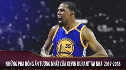 Những pha bóng ấn tượng nhất của Kevin Durant NBA mùa 2017-2018