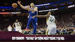 Ben Simmons Sao Mai ấn tượng của NBA