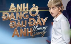 Đức Phúc cover Anh đang ở đâu đấy anh cực da diết