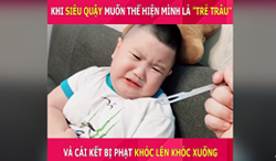 Siêu quậy trẻ trâu và cái kết bị phạt khóc lên khóc xuống